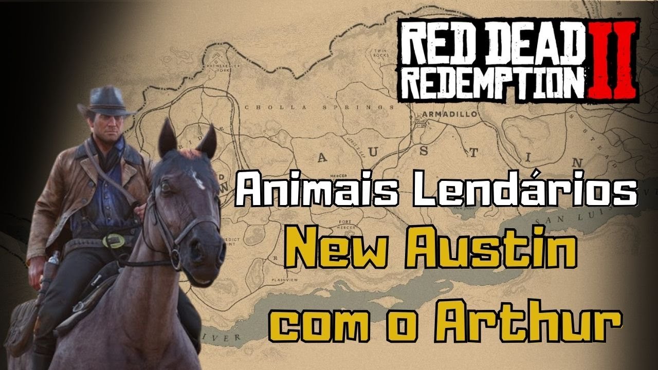 COM CONSEGUIR OS ANIMAIS LENDÁRIOS DE NEW AUSTIN COM ARTHUR MORGAN - RED DEAD REDEMPTION 2