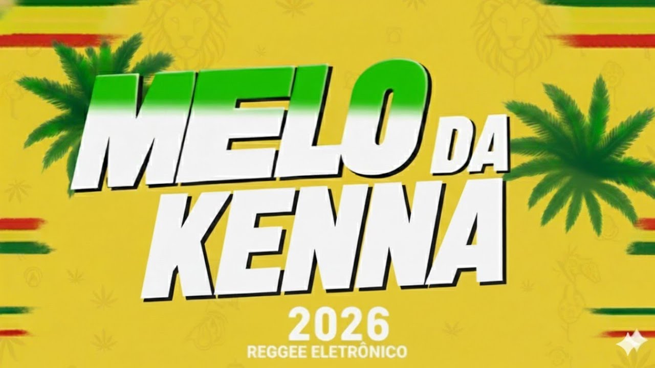 MELO DE KENNA 2026 REGGAE LIMPO SEM VINHETAS 