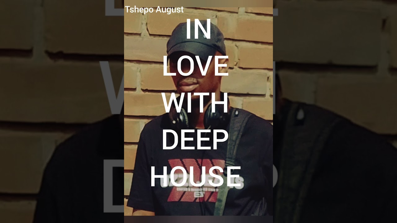Tshepo August - In love (Deep house)