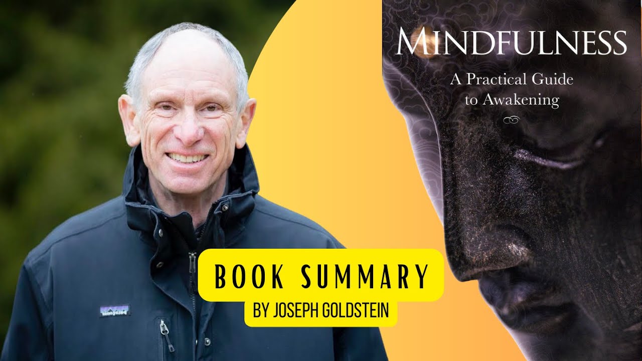 *Book summary* Mindfulness: A Practical Guide to Awakening By Joseph Goldstein