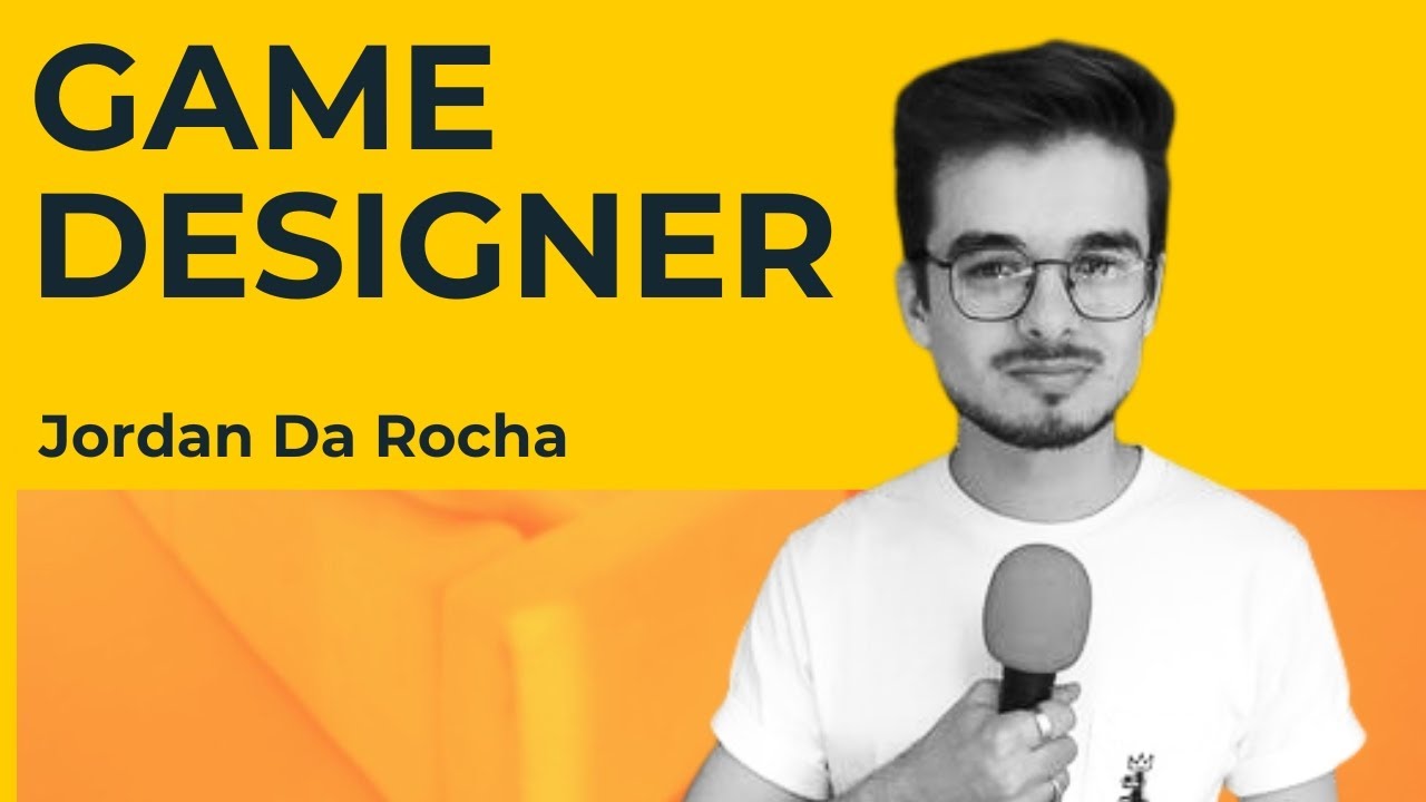 Game Designer : Missions, Outils, Journée type | Jordan Da Rocha