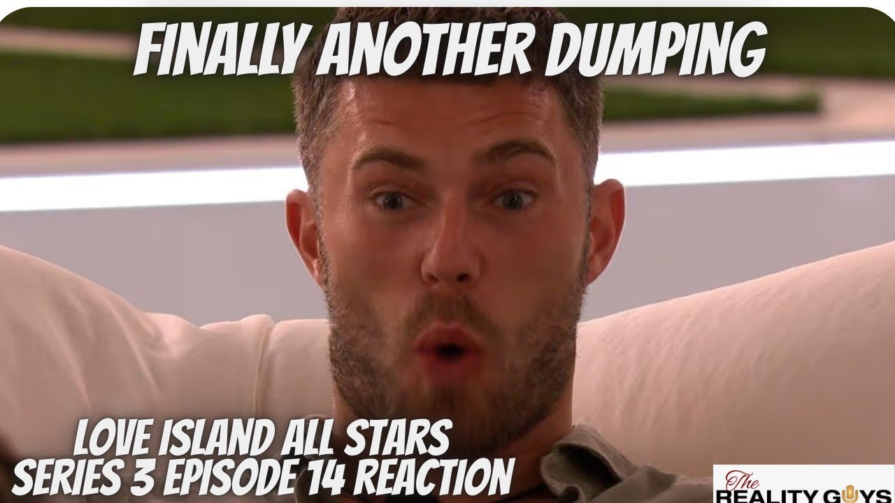 FINALLY Another Dumping - Love Island All Stars Series 3 Episode 14 Reaction #LoveIslandAllStars