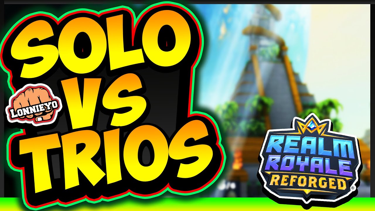 *SOLO VS TRIOS* ...I destroyed MY OWN SNIPER | Realm Royle Reforged