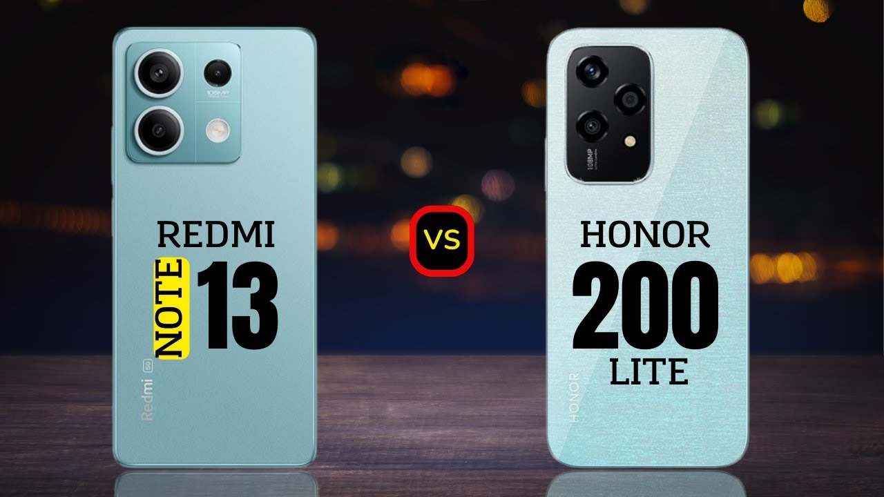 Redmi Note 13 vs Honor 200 Lite
