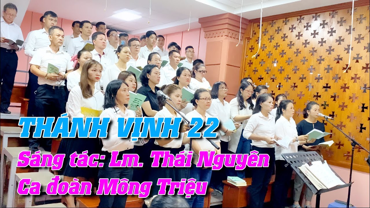 THÁNH VỊNH 22 | LM. THÁI NGUYÊN | CA ĐOÀN MÔNG TRIỆU | GX. FATIMA BÌNH TRIỆU