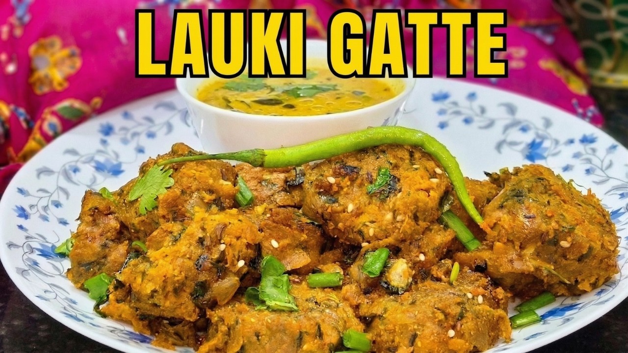 सर्दियों का स्पेशल राजस्थानी लौकी के गट्टे साथ में गरमा गरम कढ़ी Perfect Combination | Lauki ke Gatte