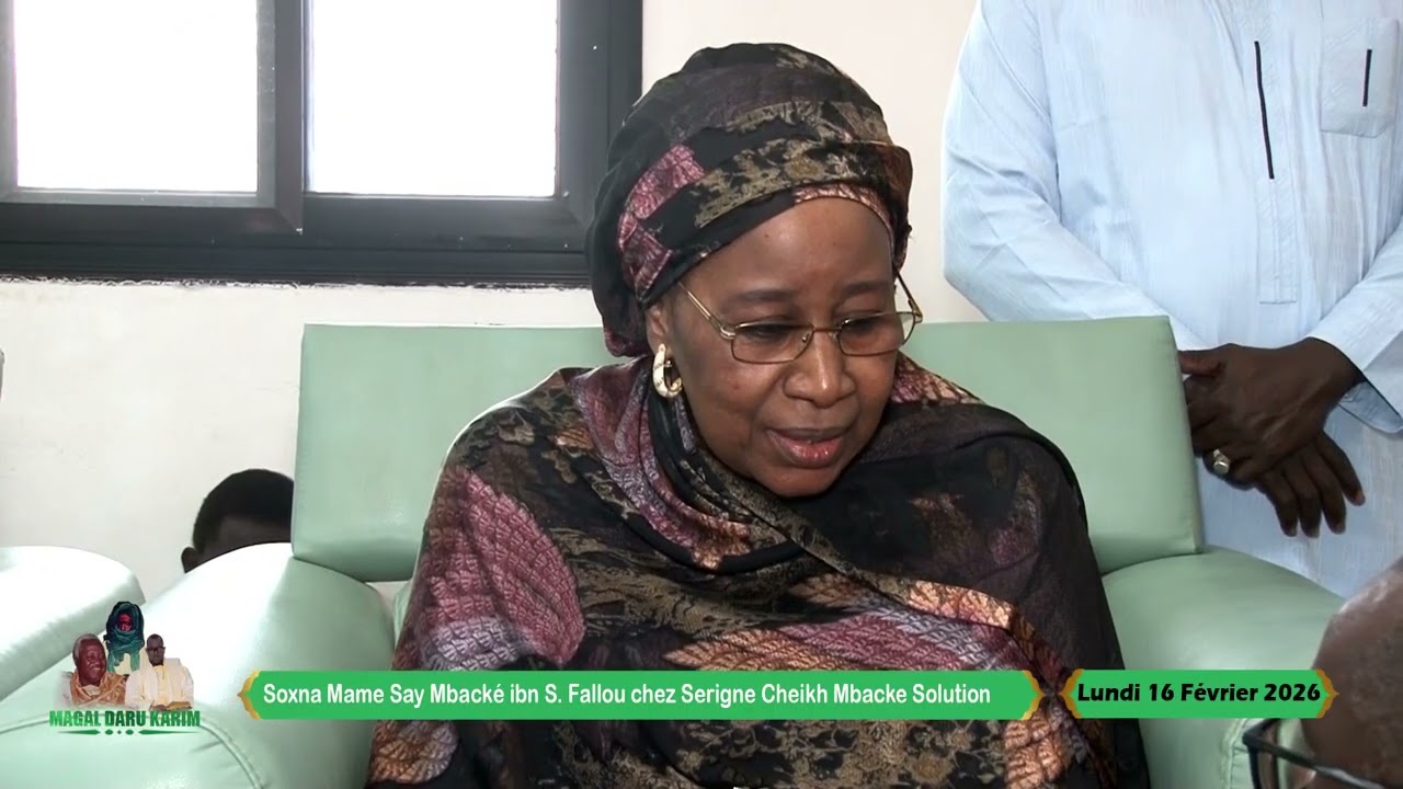 Soxna Mame Say Mbacké ibn S  Fallou chez Serigne Cheikh Mbacke Solution