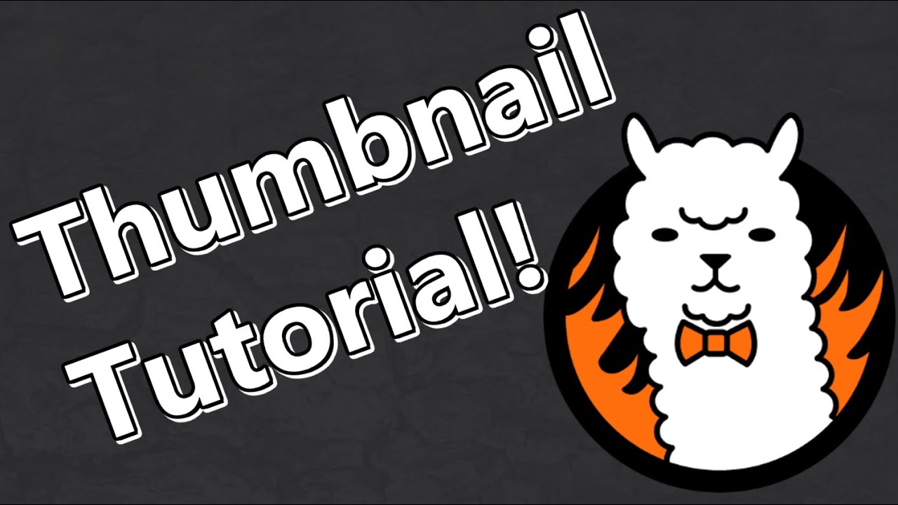 Thumbnail Tutorial!