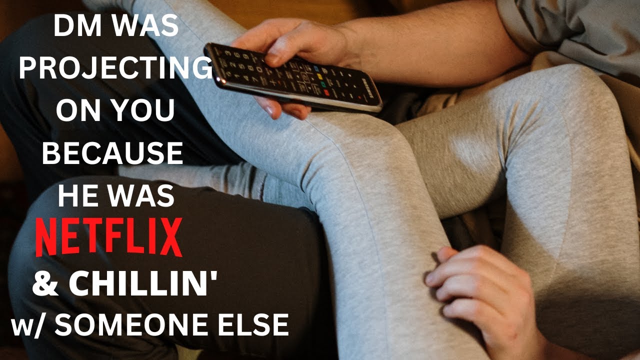 DM wz projecting on u b/cs he wz Netflix & chillin w/someone else~Karmic & DM playin w/magic  on Ur💰