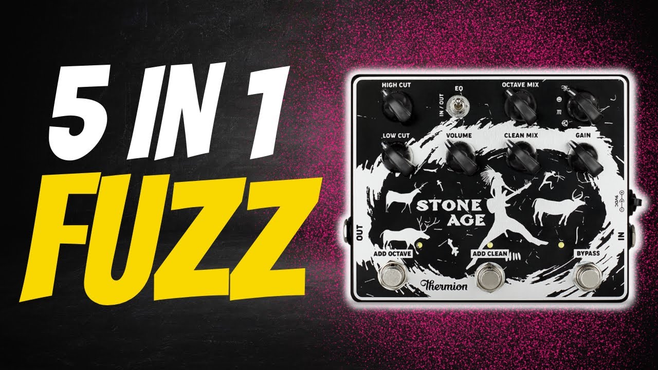 Five Classic fuzz in one pedal : Thermion Stone Age