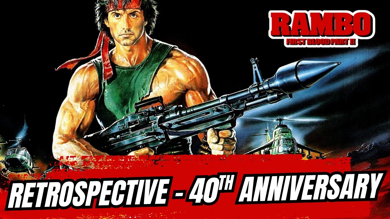 Rambo : First Blood Pt. 2 ( 1985 ) - 40th year Retrospective