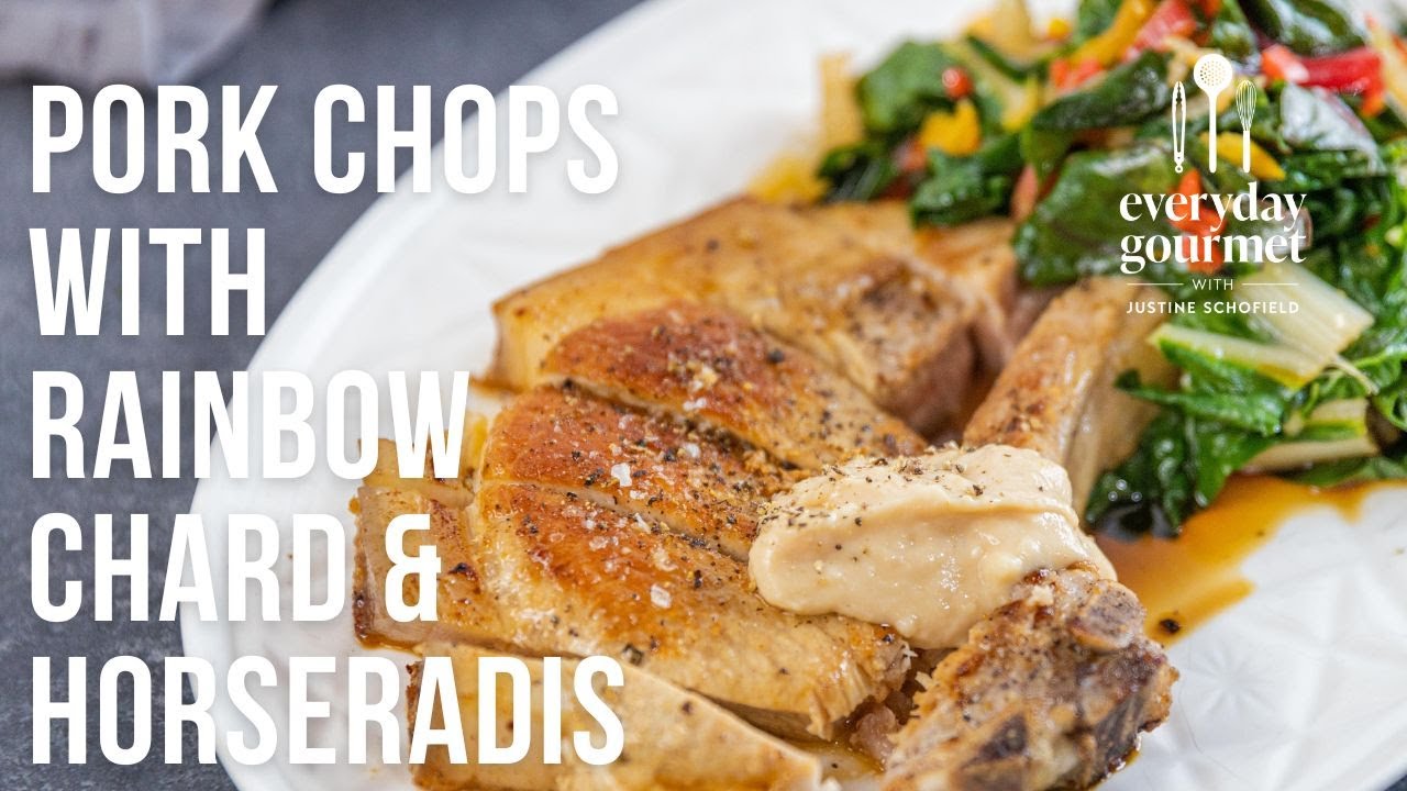 Pork Chops with Rainbow Chard & Horseradish | EG13 Ep73