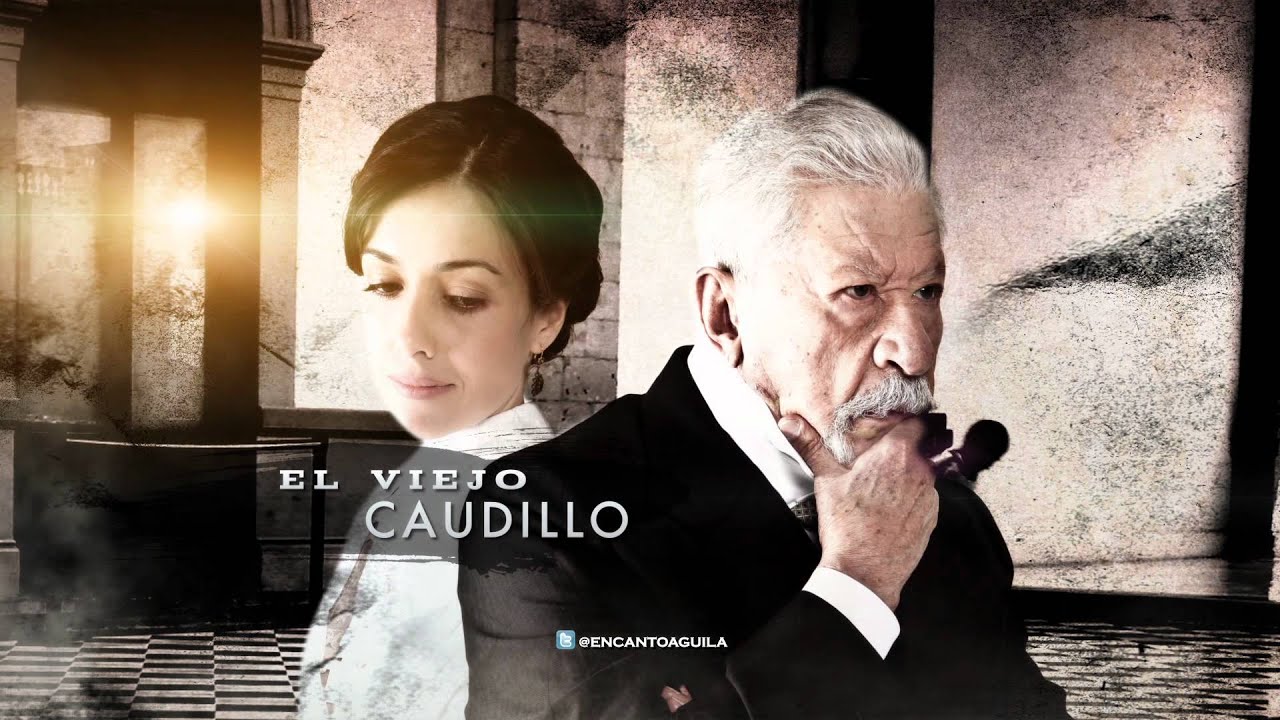 El Encanto del Aguila - Porfirio Díaz