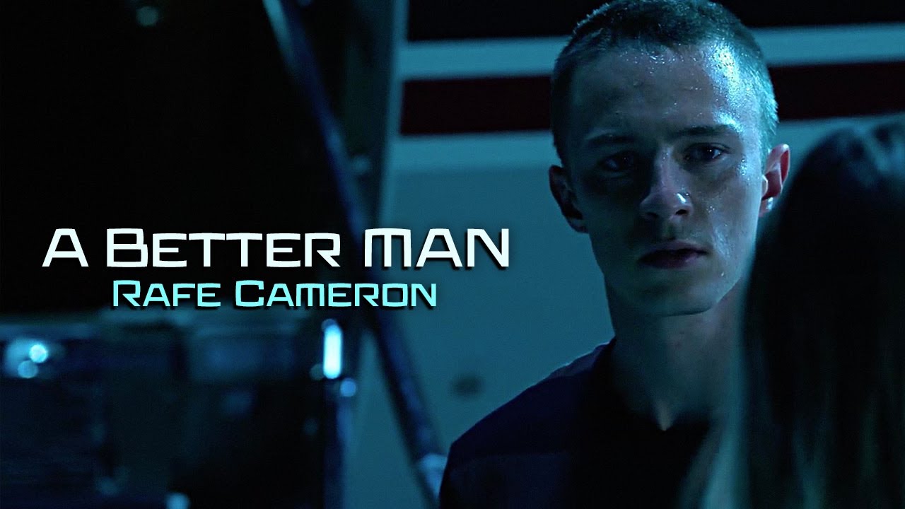 Rafe Cameron | A Better Man [+S3]