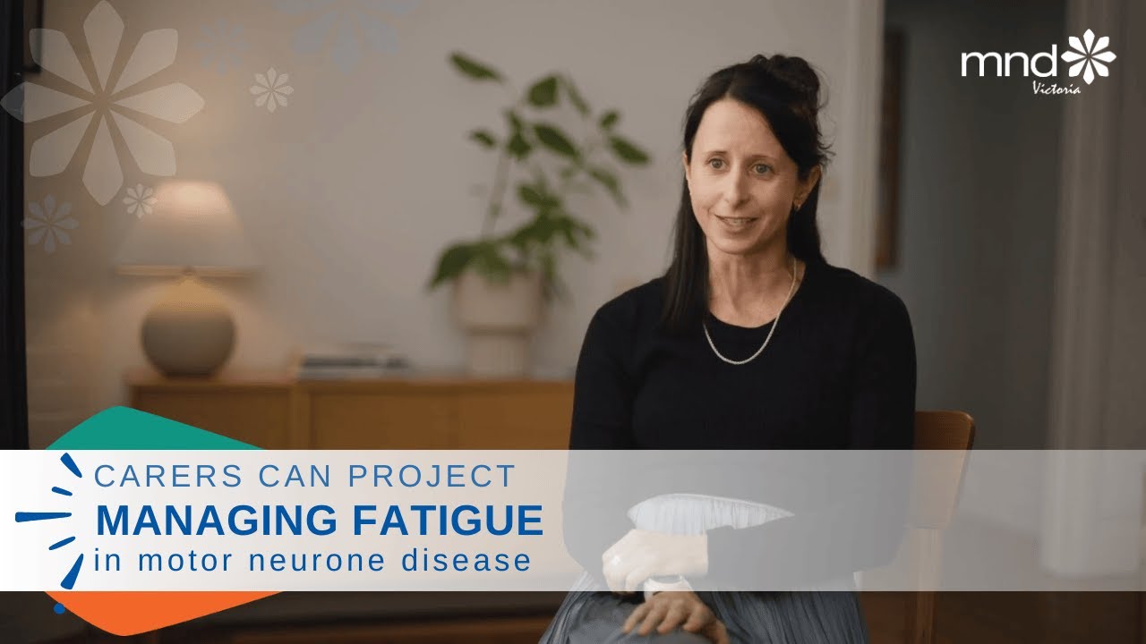 Managing Fatigue | MND | Carers Can Project