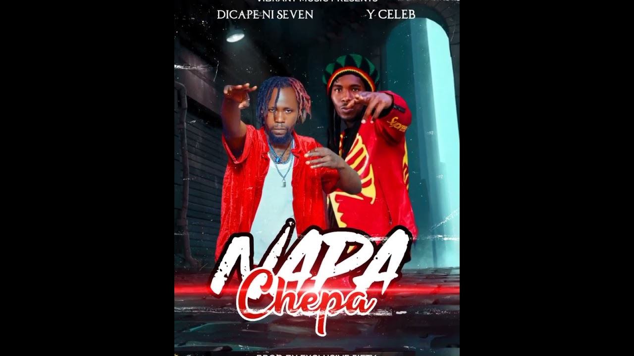 Napachepa_Dicape Ni 7, Y Celeb ,Super Mulolo.(Official Audio) Prod.by Exclusive Fifty 2026 