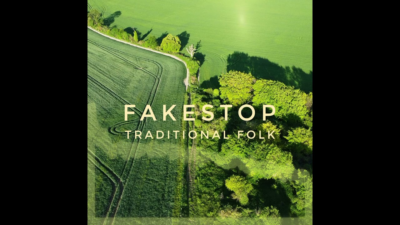 Fakestop - Traditional Folk 