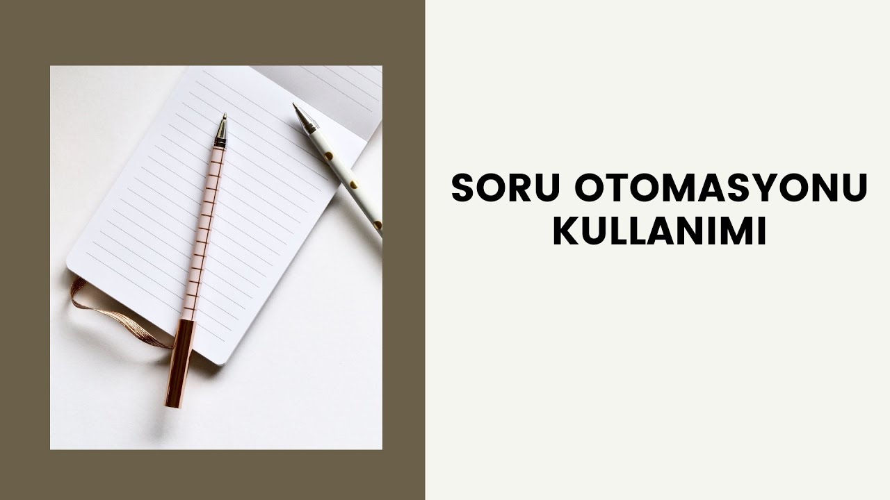 Soru Otomasyonu Kullanımı-Öğretmen