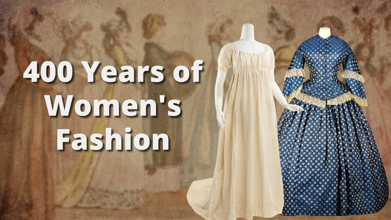 400 Years of Women's Fashion