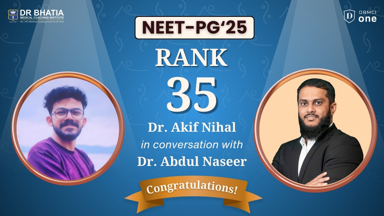 NEET PG 2025 Rank 35 | Dr. Akif Nihal's Success Journey | NEET PG'25 Toppers | DBMCI One
