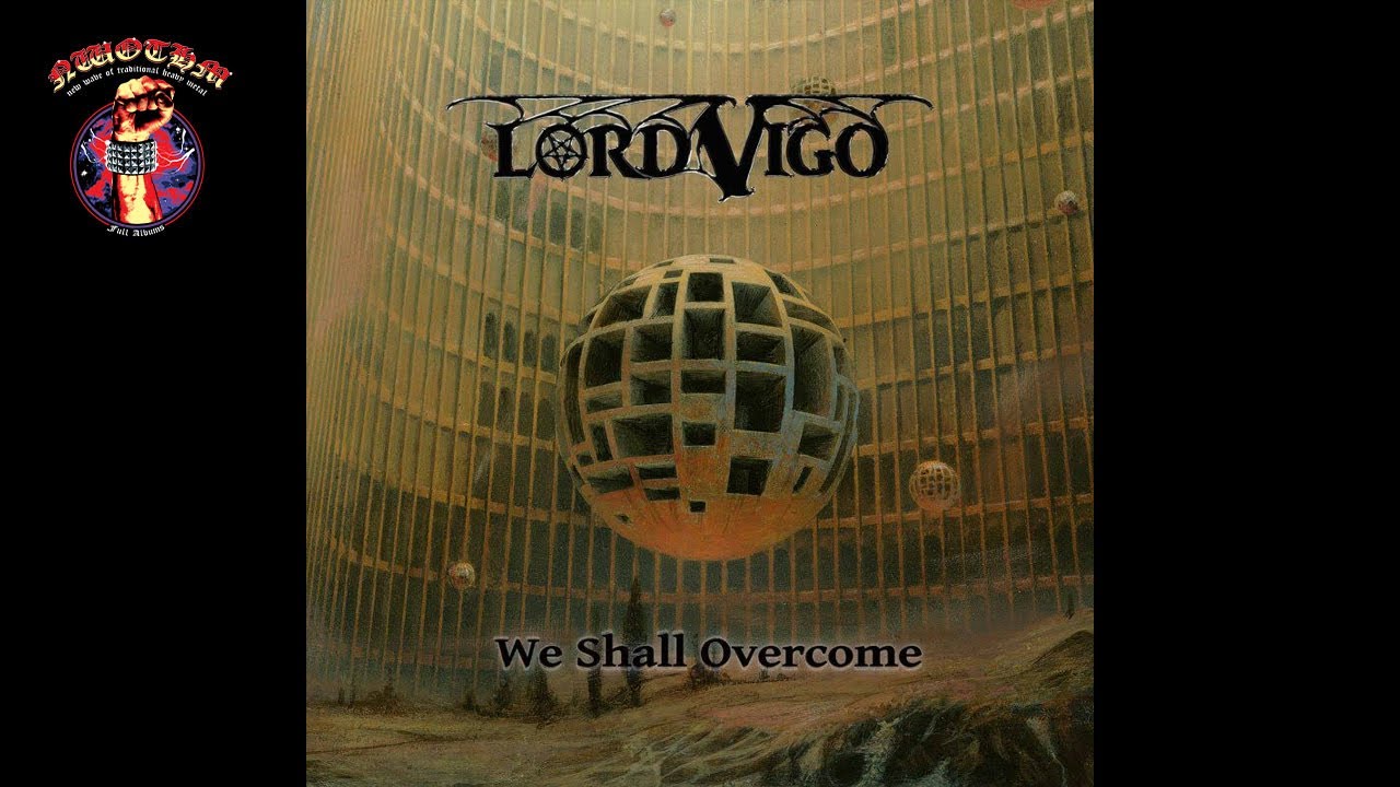 Lord Vigo - We Shall Overcome (2022)