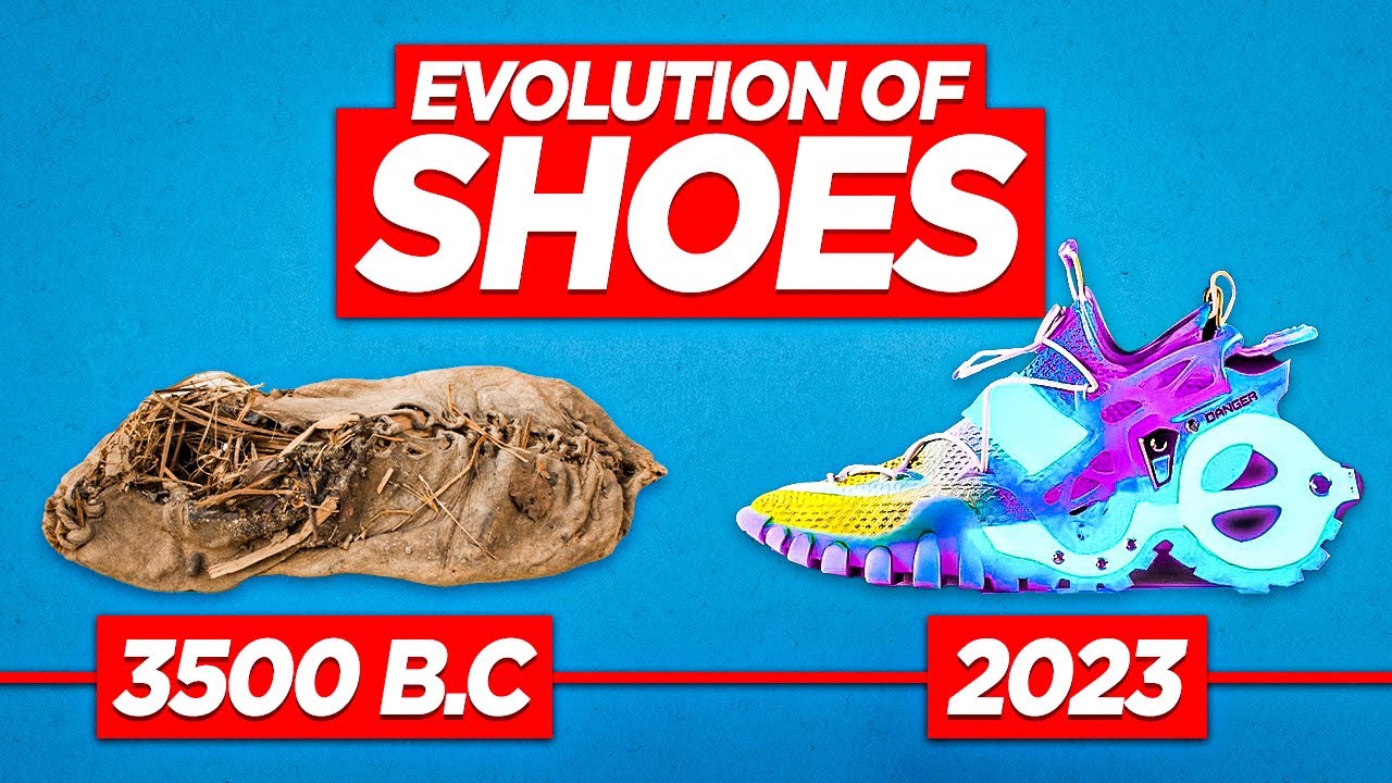 Shoe Evolution ( PREHISTORIC Times - 2023 )