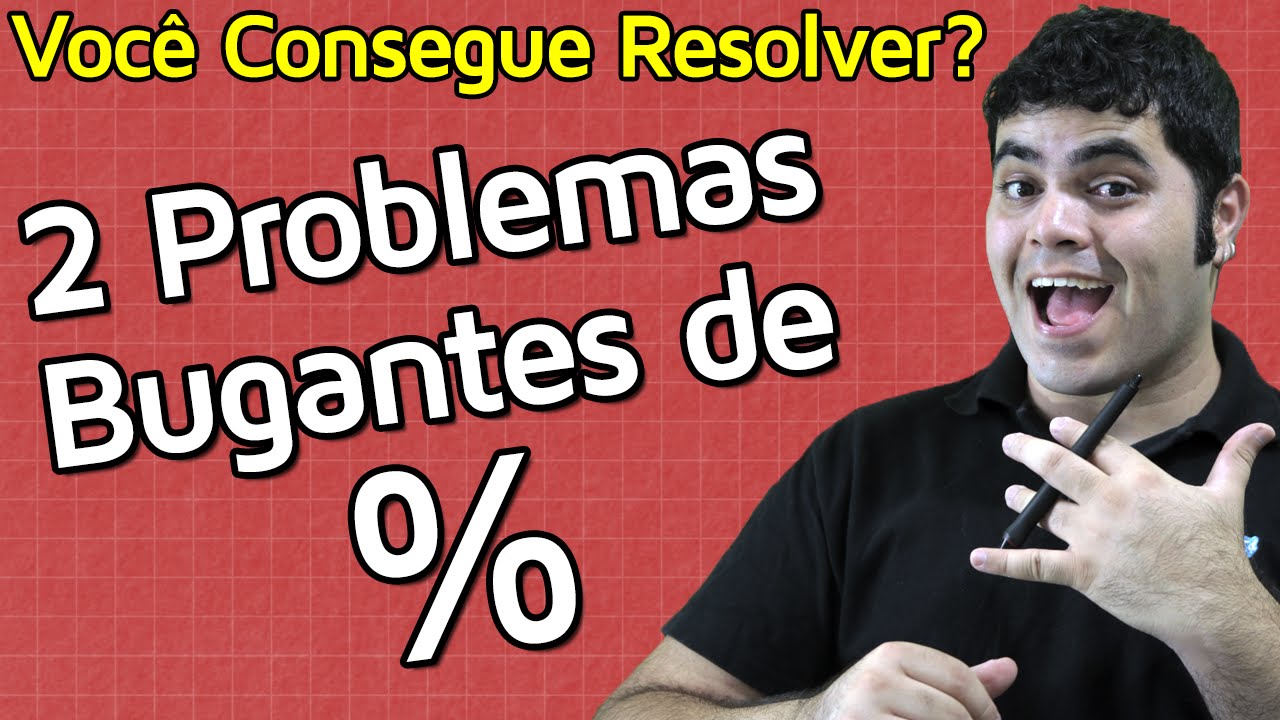 Você Consegue Resolver esses 2 Problemas Bugantes de Porcentagem? | Matemática Rio