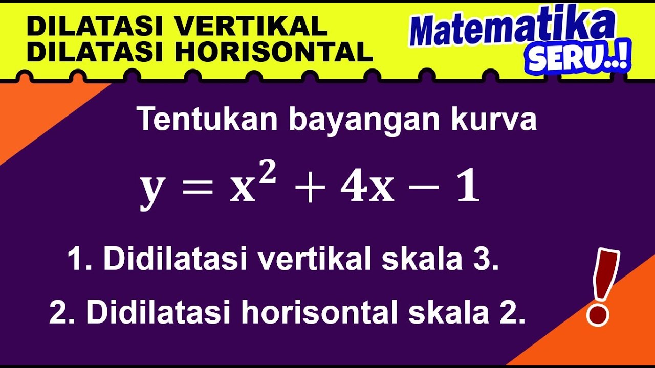 DILATASI VERTIKAL DAN DILATASI HORISONTAL _ Matematika SMA