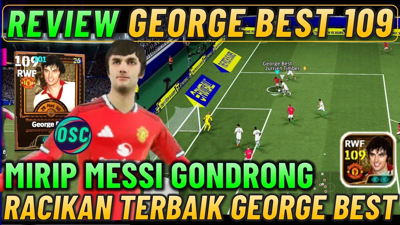 REVIEW GEORGE BEST BIGTIME !! RACIKAN TERBAIK GEORGE BEST 109, JAGO DRIBLLE & SUPER LICIN.