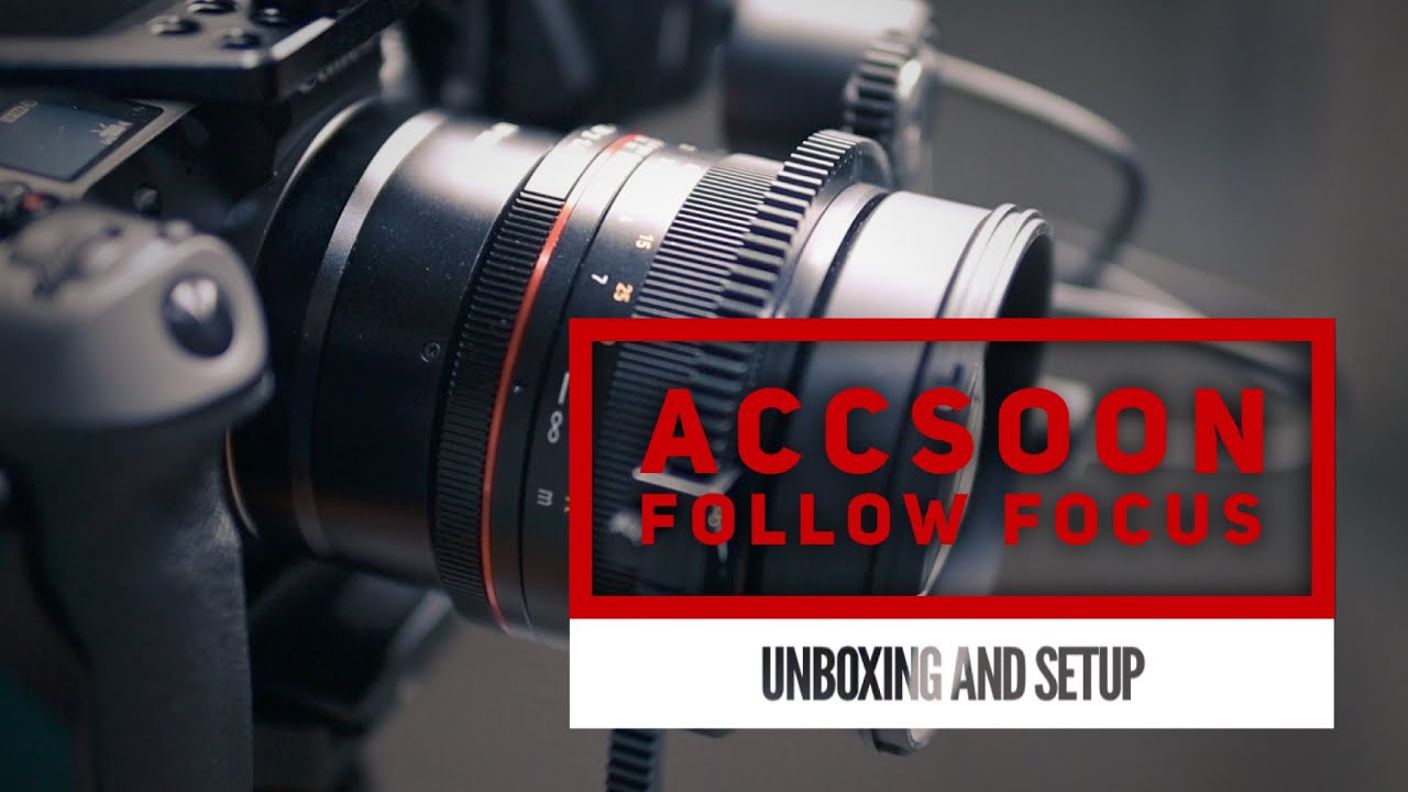 FOLLOW FOCUS ACCSOON FC-01 UNBOXING AND SETUP