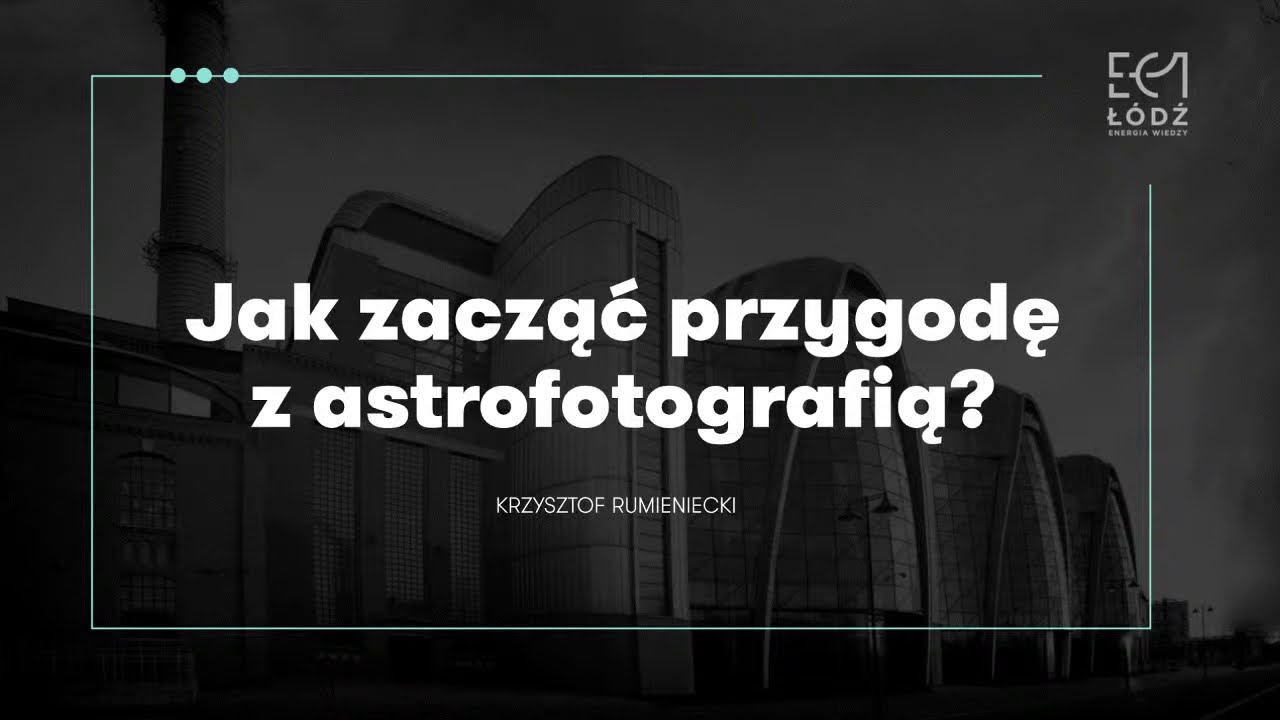 Astrofotografia, czyli jak sfotografować coś, czego nie widzimy