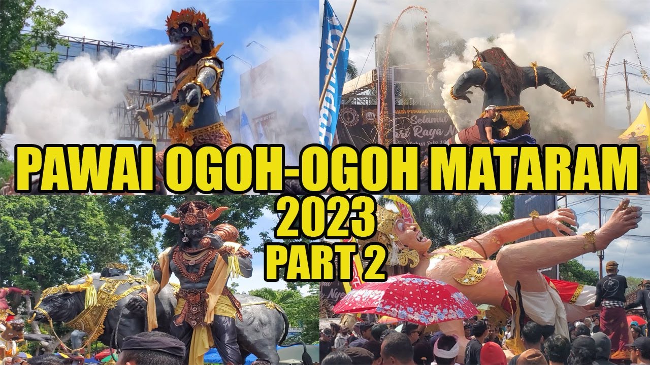 FULL PAWAI OGOH-OGOH MATARAM LOMBOK 2023 || PART 2