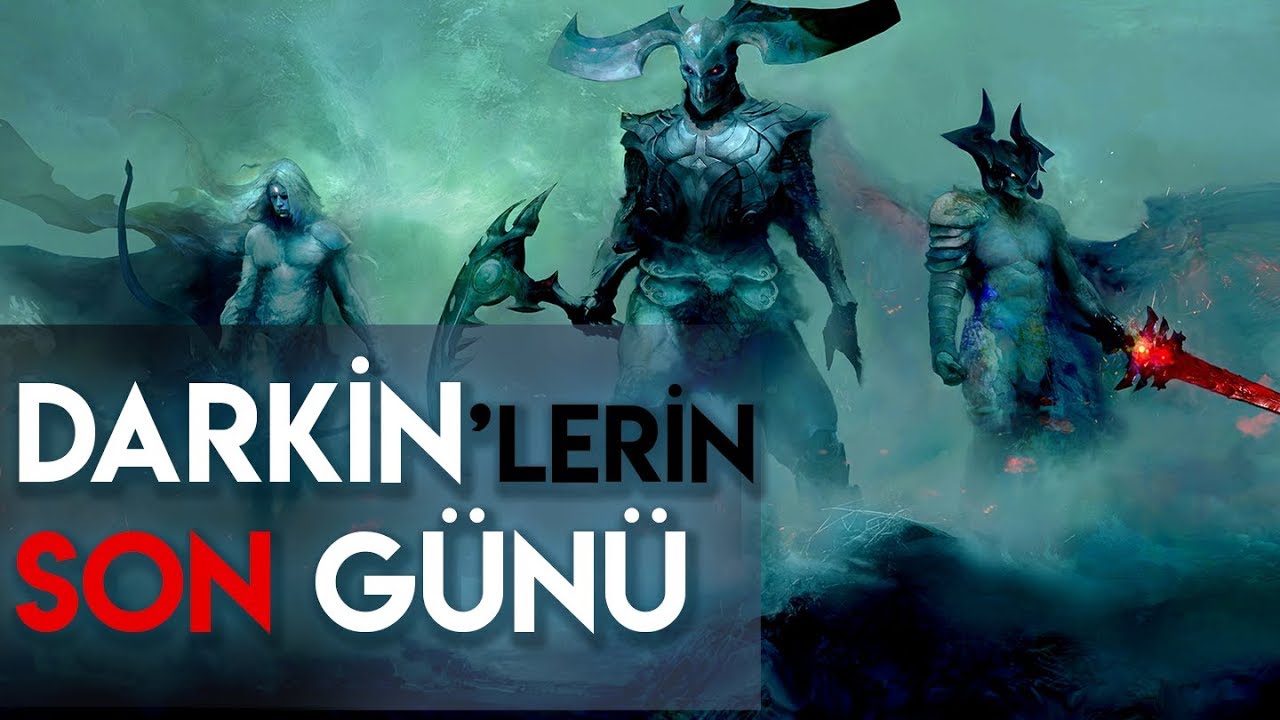 Darkin'lerin Son Günü | İlahların Alacakaranlığı