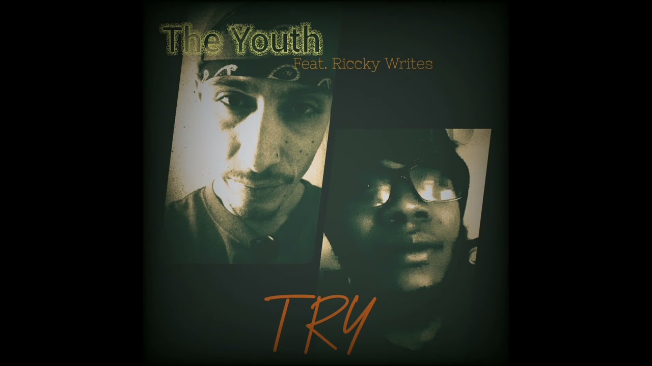 Try - The Youth (Feat. Riccky Writes)