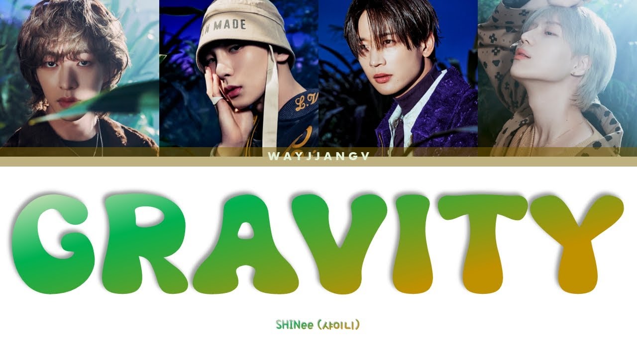 SHINee (샤이니) ㅡ GRAVITY COLOR CODED LYRICS [KOR/ROM/ENG]
