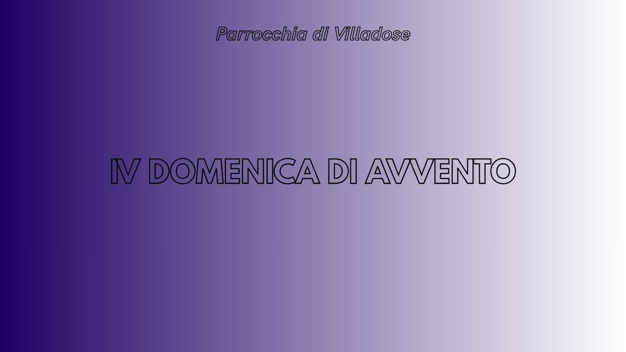 Santa Messa di Domenica 21 Dicembre 2025 - IV Domenica di Avvento