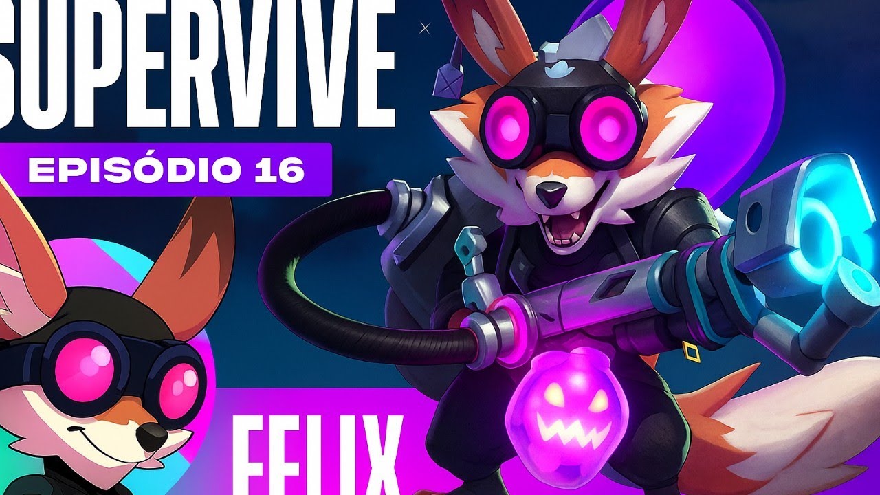 Supervive - O Melhor Felix do meu Bairro #16