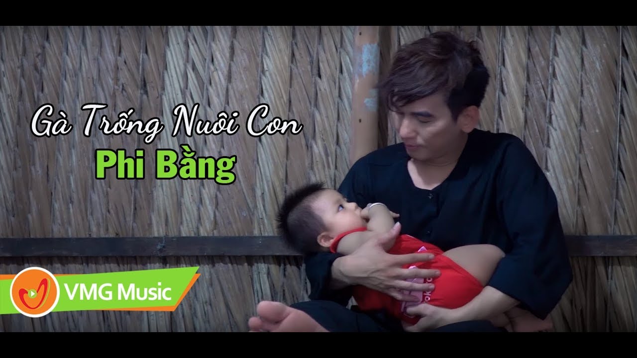 Xem Thử Đi, Chắc Chắn Sẽ Lấy Nước Mắt Của Bạn Đấy || Phim Ca Nhạc GÀ TRỐNG NUÔI CON _ PHI BẰNG