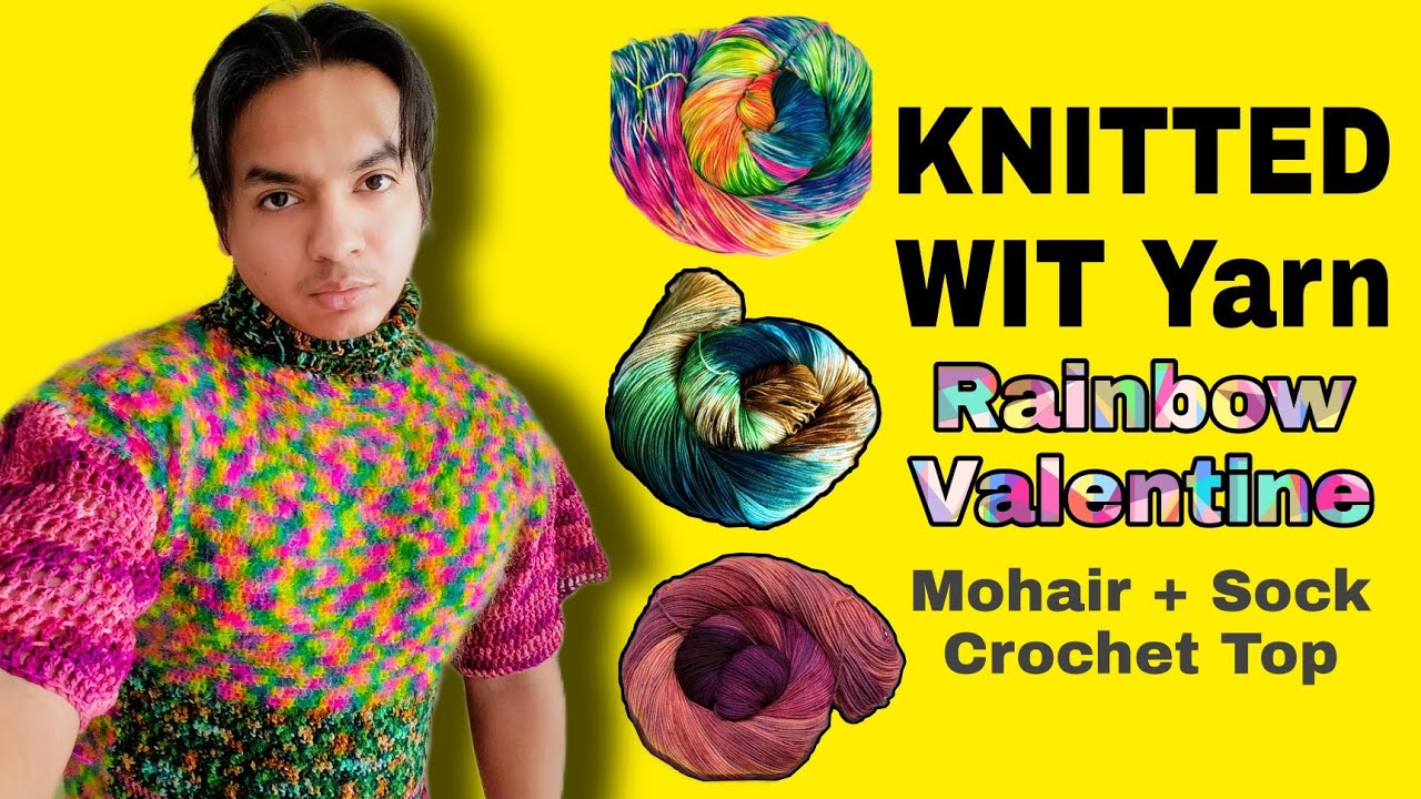 NEW Yarn and A Rainbow Mohair Top! February FOs #1 ft. Knitted Wit yarn!