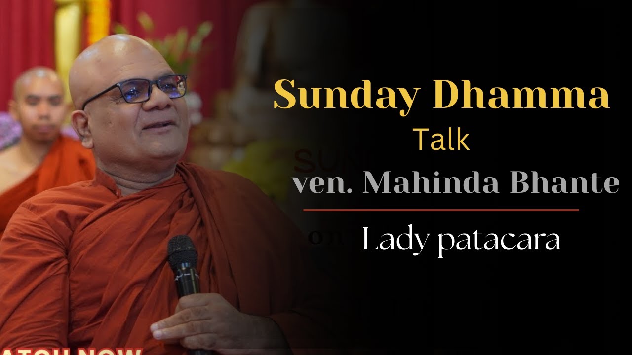 Dhamma talk by Ven Mahinda Bhante