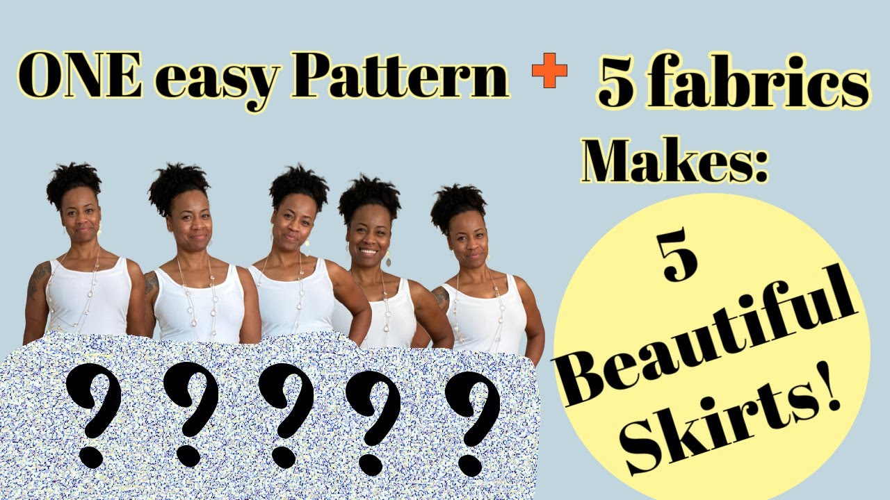 Fabric Behavior: Making 5 skirts using one pattern and 5 Different fabric bases!