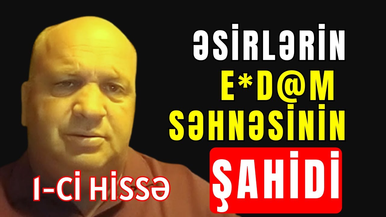 Əsir Düşən Göyçay Sakini Mail Məmmədovun Şahidi olduğu Dəhşətlər 1-Cİ HİSSƏ | Rəhman Məlikli