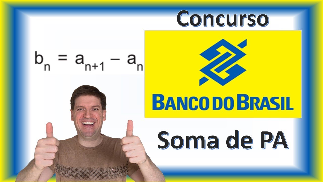 Questão BB 2018 Uma sequência numérica tem como seu termo geral representado por an,