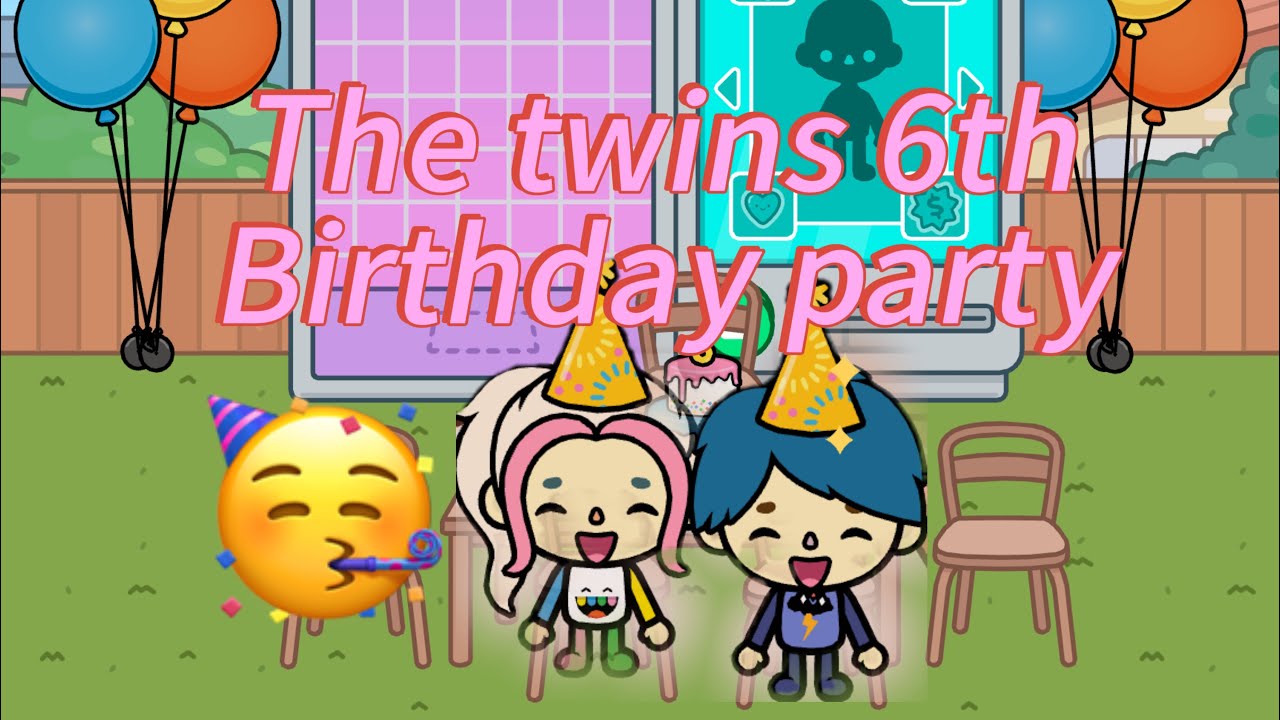Toca Boca | Twins 6th Birthday Party! 🎉🥳🎁🪩