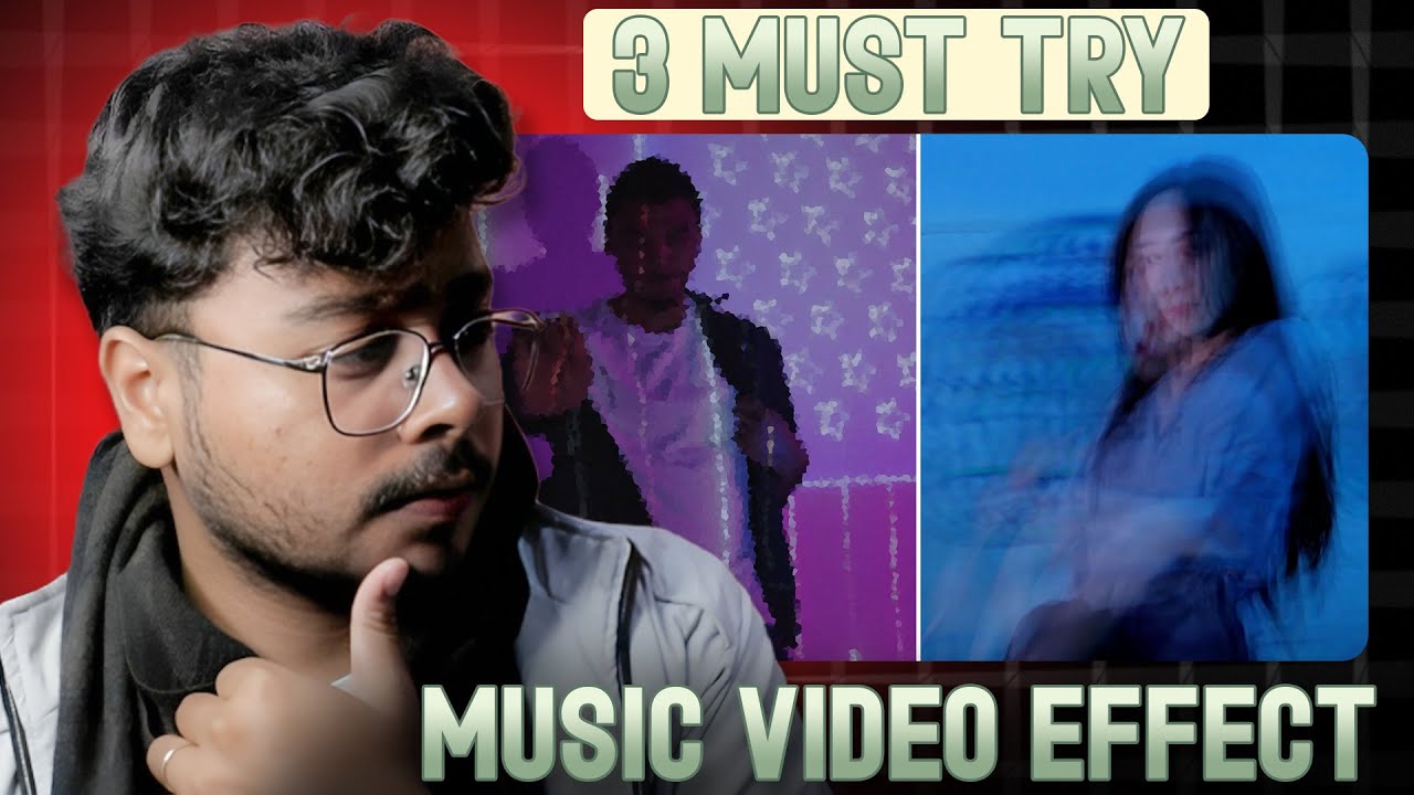 3 Must Try Music Video Effects 🔥