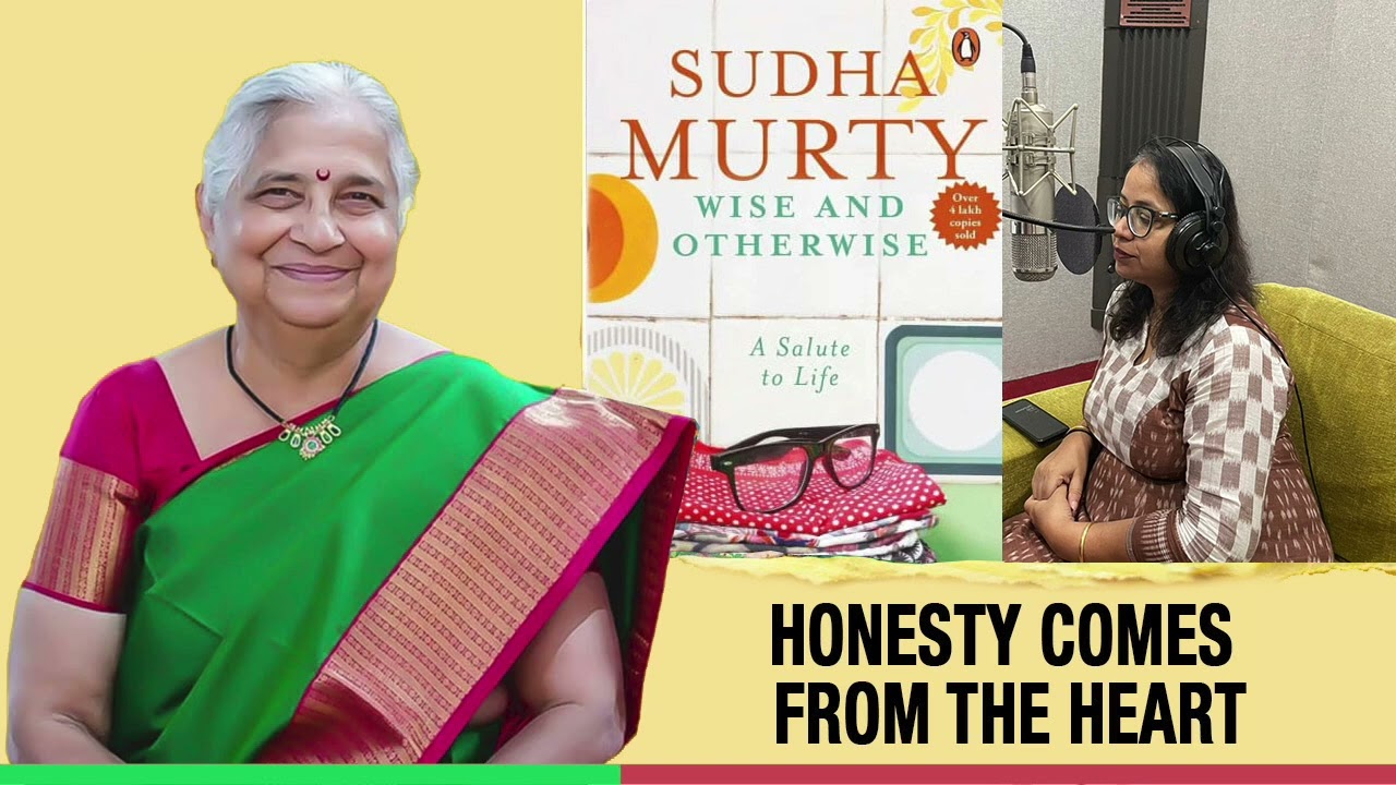 "Honesty Comes From The Heart" - Sudha Murty | Odia Narration - Sudha Mishra