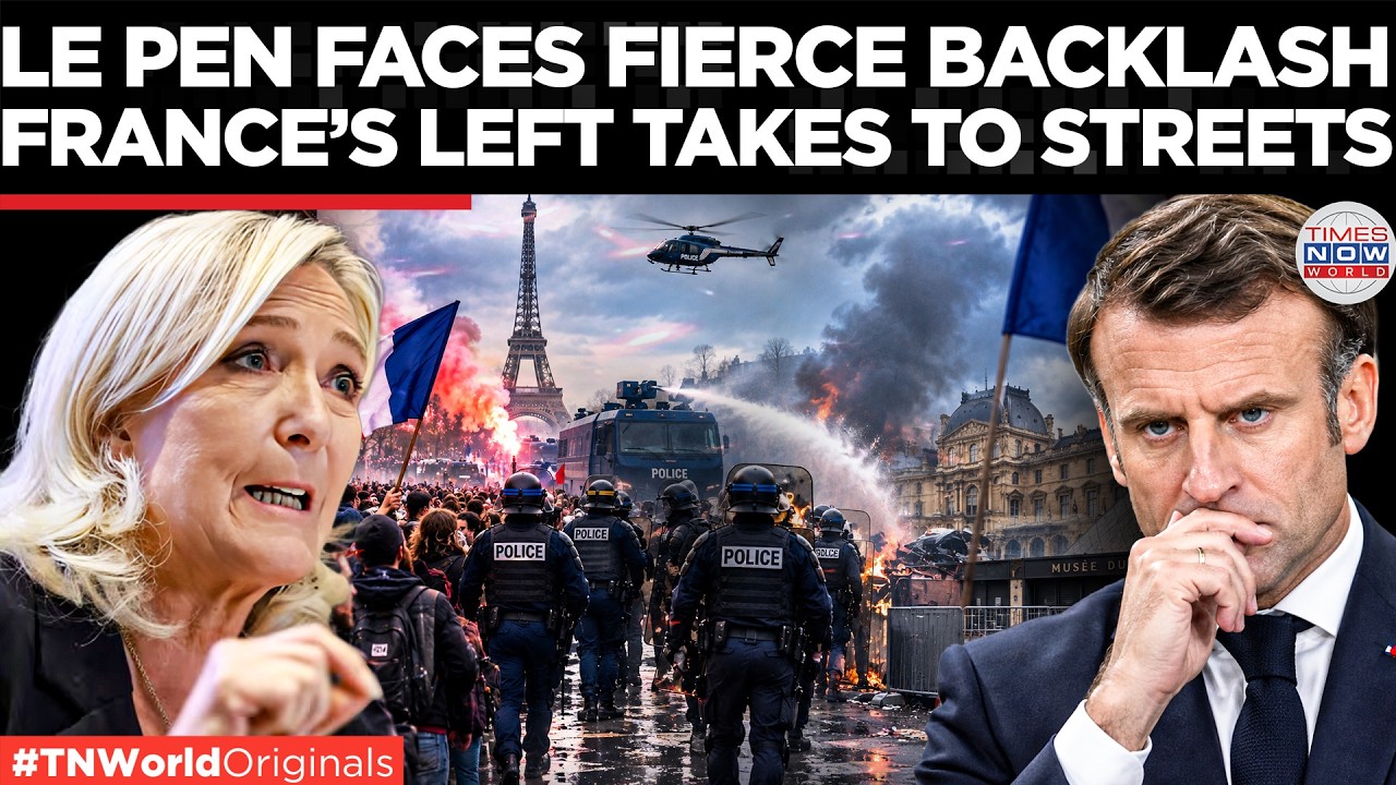 Marine Le Pen Launches 2027 Push as Thousands Protest in France | Times Now World