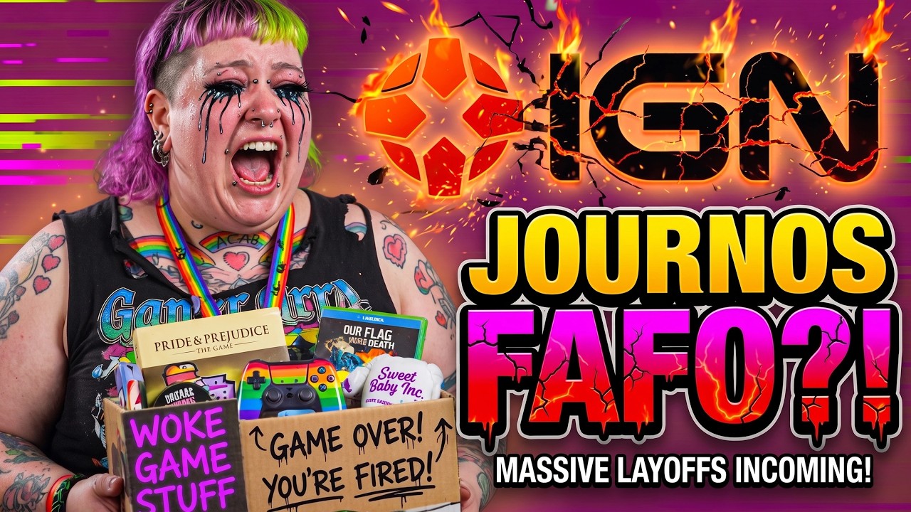 IGN Game Journos FAFO?! More LAYOFFS Announced!