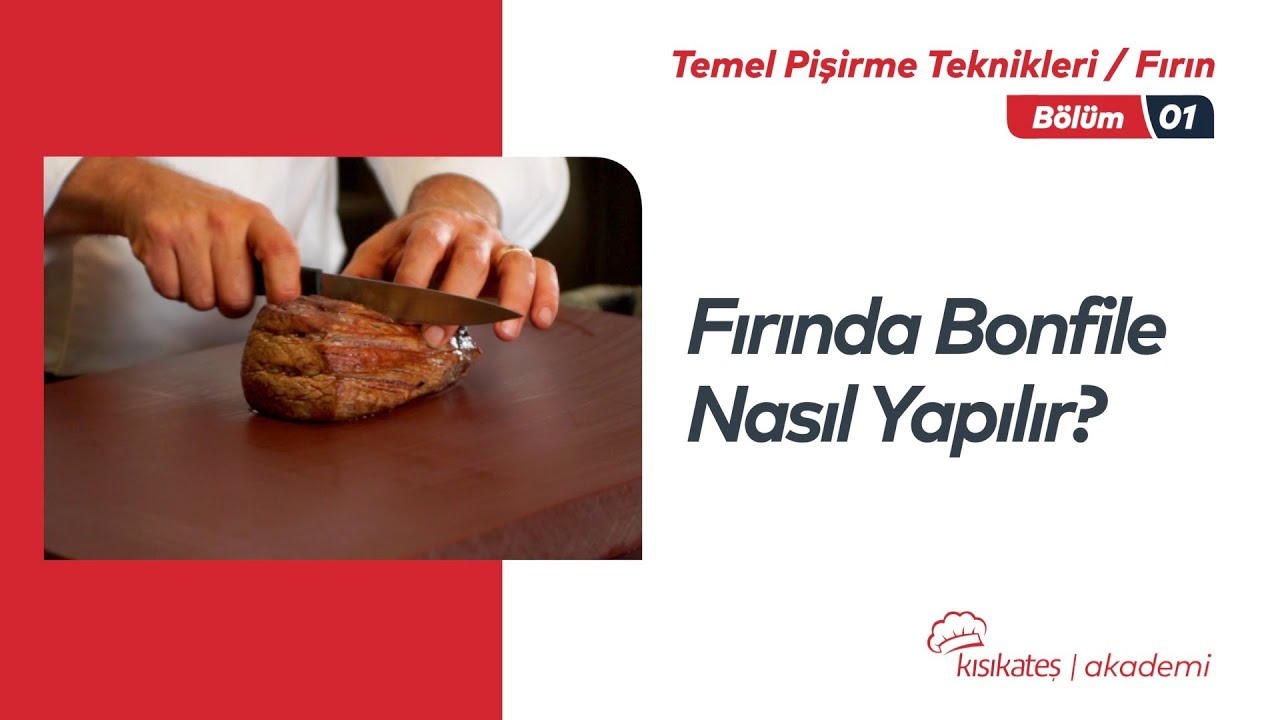 Fırında Bonfile Nasıl Yapılır? #kısıkateşakademi #pişirmeteknikleri #bonfile #ettarifi