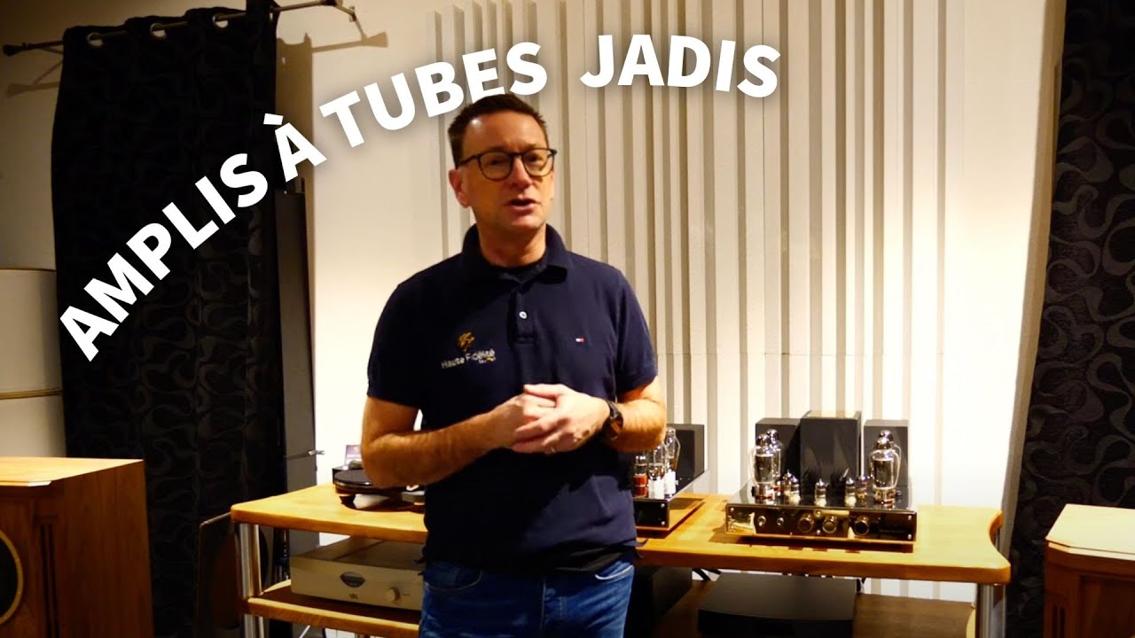 PRÉSENTATION AMPLIS À TUBES - JADIS